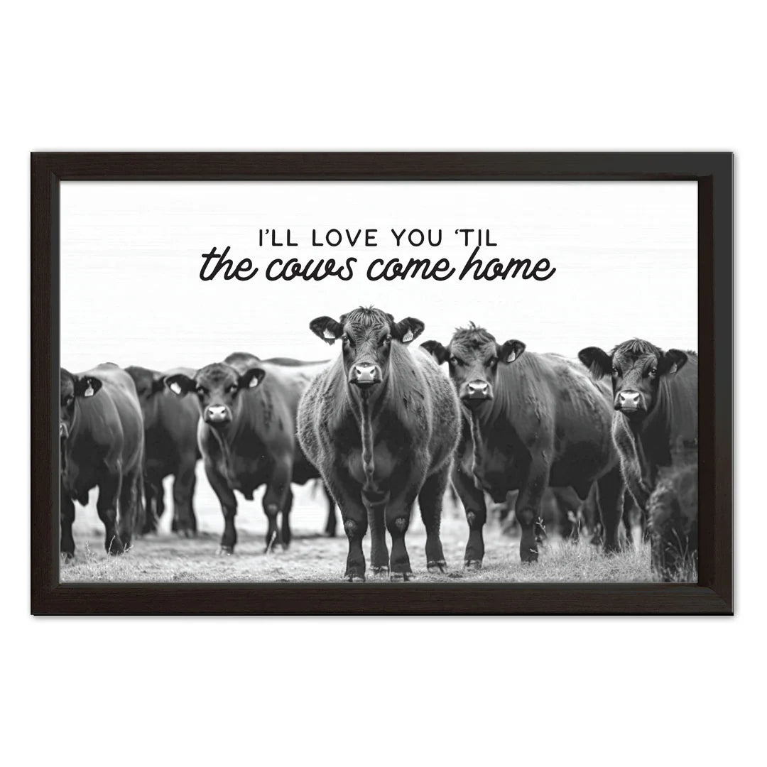 i'll love you till the cows come home | sign