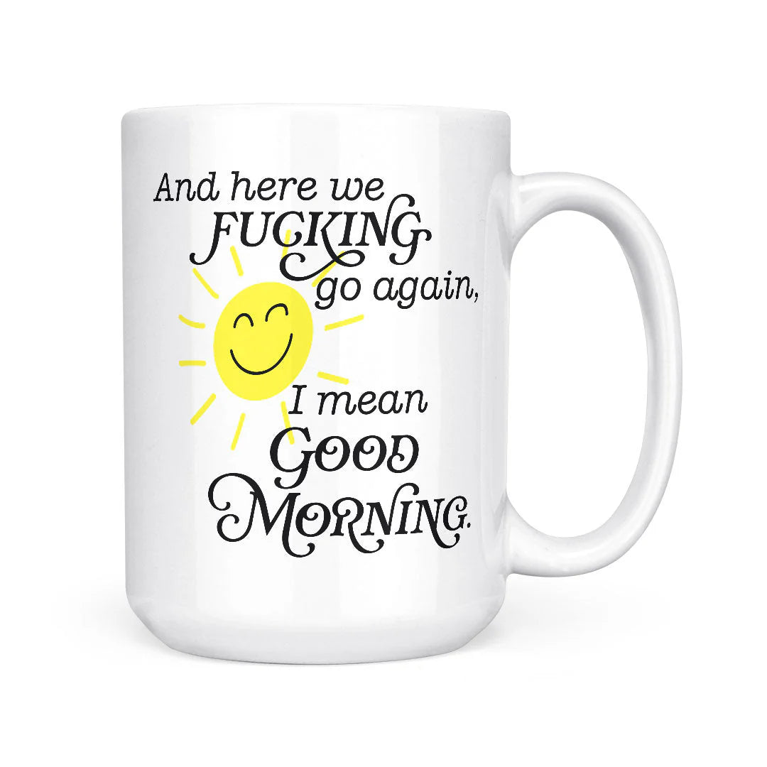 here we go again | sweary mug