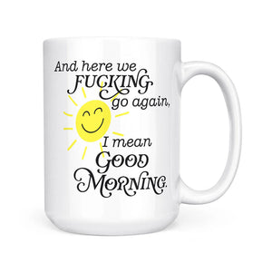 here we go again | sweary mug