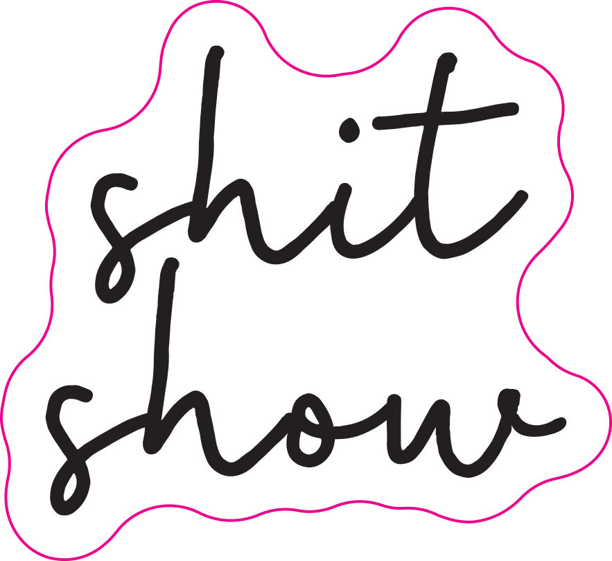 shit show | sticker fun