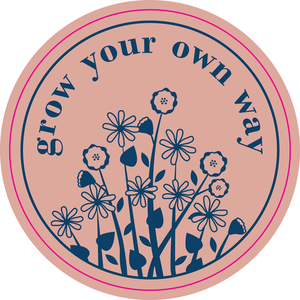 grow your own way | sticker fun