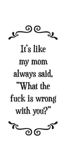 my mom always said | sweary tea towel