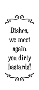 dishes we meet again | sweary tea towel