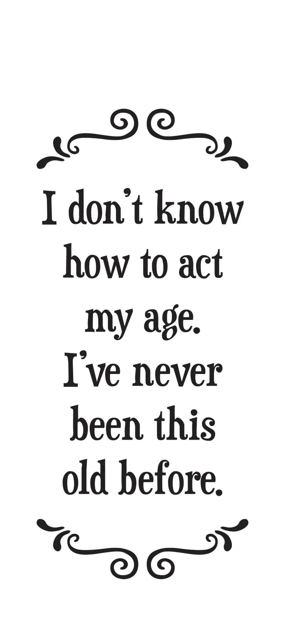 act my age | tea towel