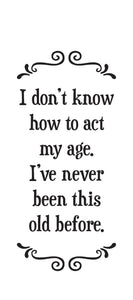 act my age | tea towel