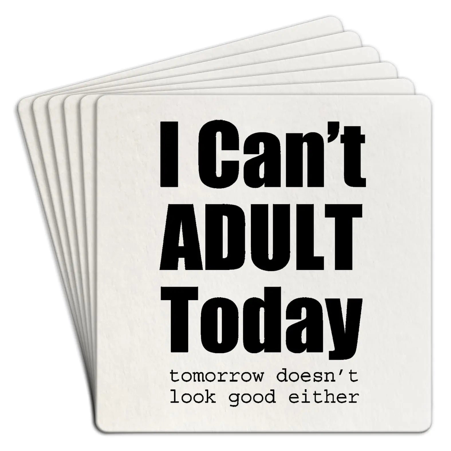 i can't adult today | disposable coasters