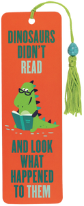 dinosaurs didn't read | bookmark