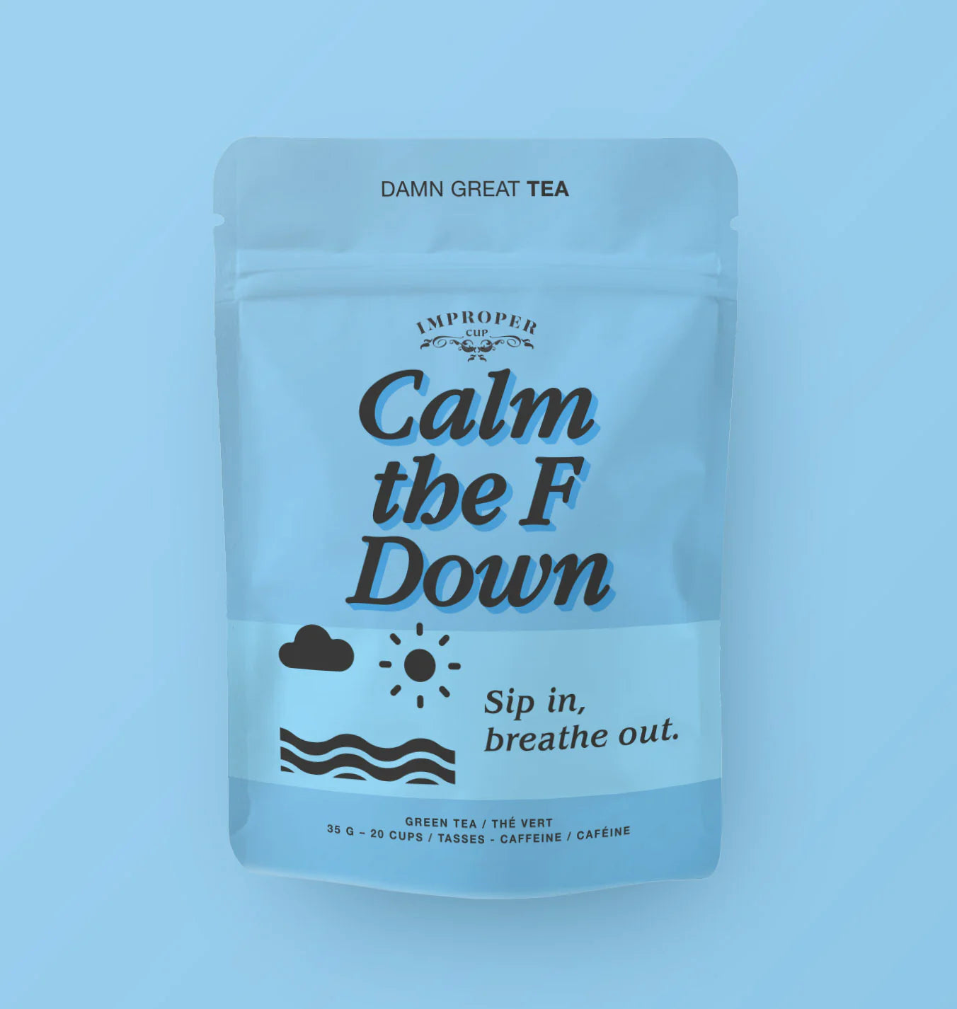 calm the f down | damn great tea