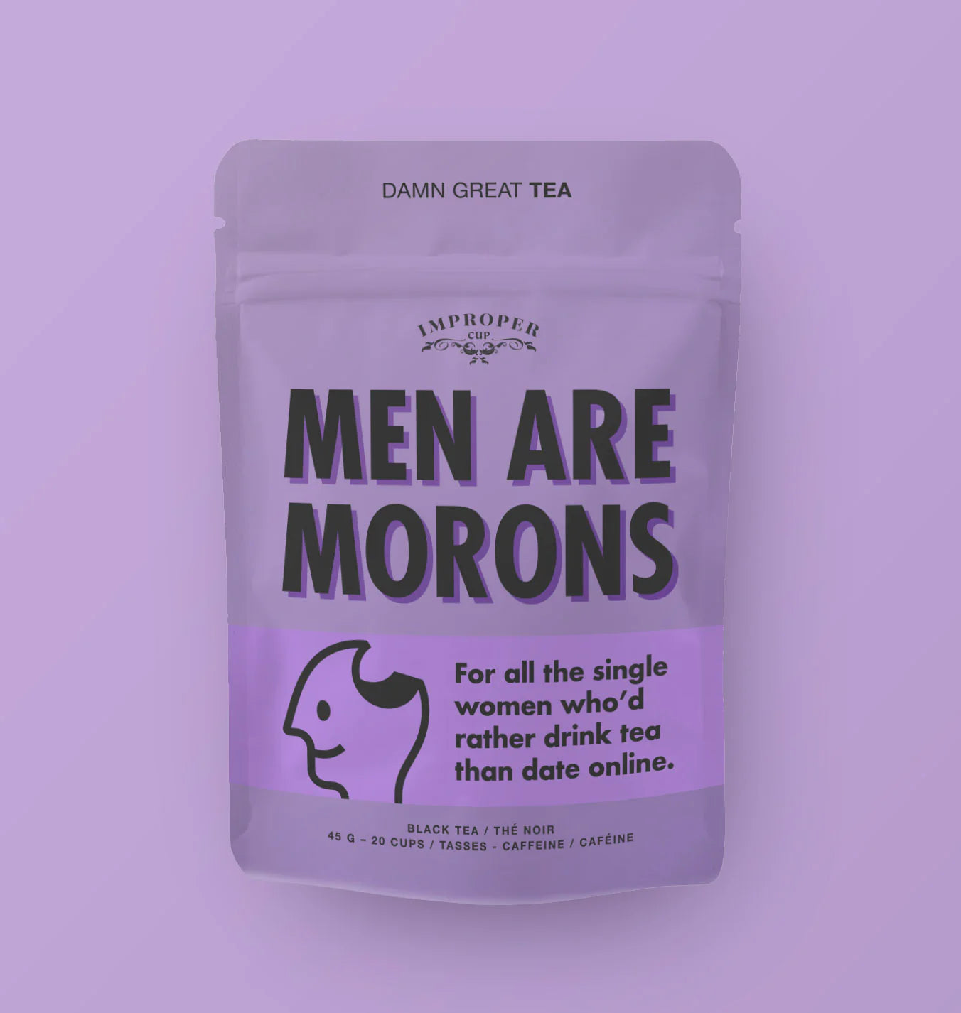 men are morons | damn great tea