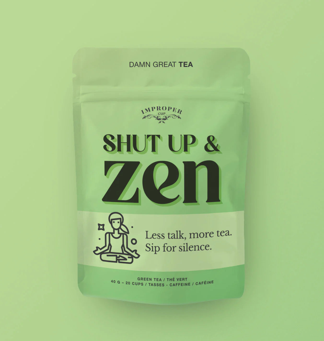 shut up and zen | damn great tea