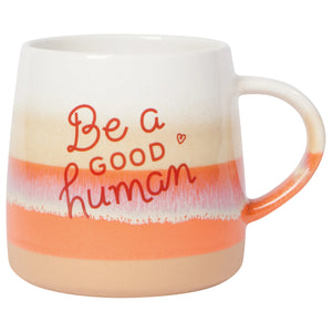be a good human | mug