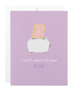 can't wait until you pop | card