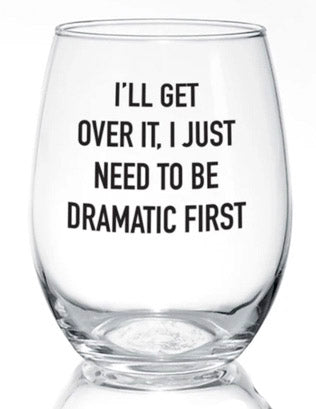 i'll get over it | stemless glass