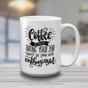 hating your job | mug