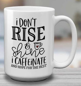 i don't rise + shine | mug