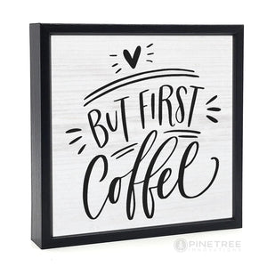 but first coffee | sign