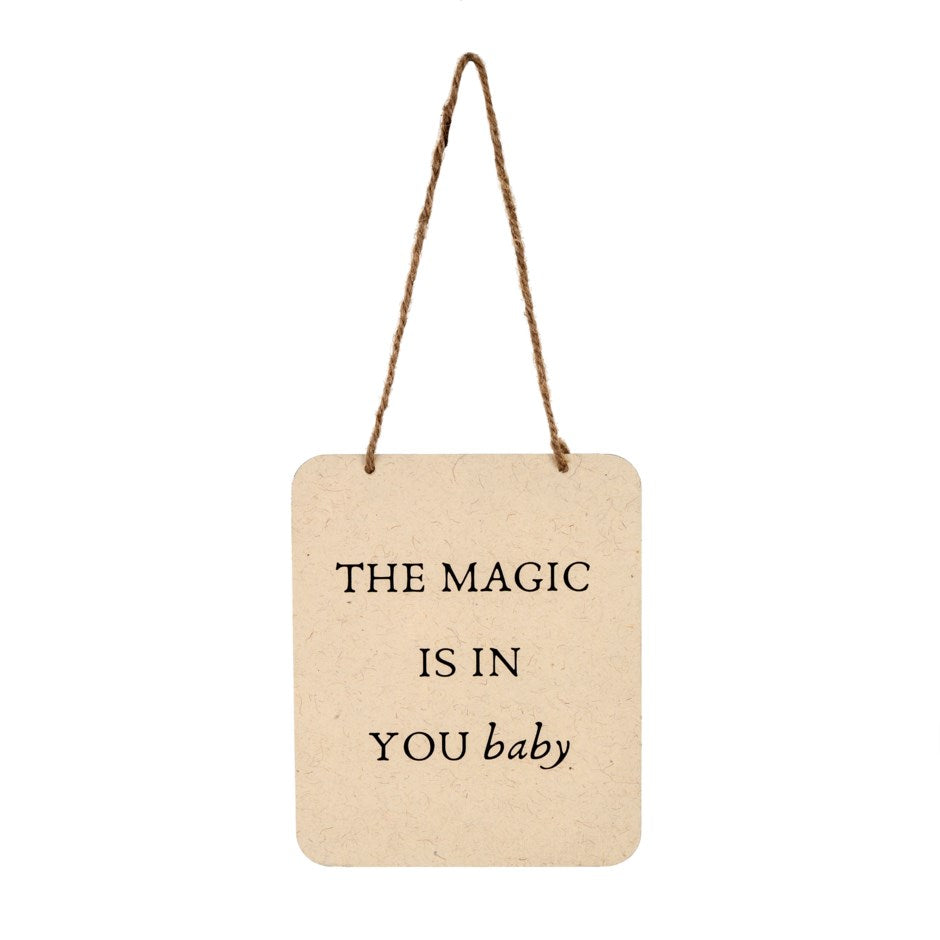 magic is in you | hanging wall sign