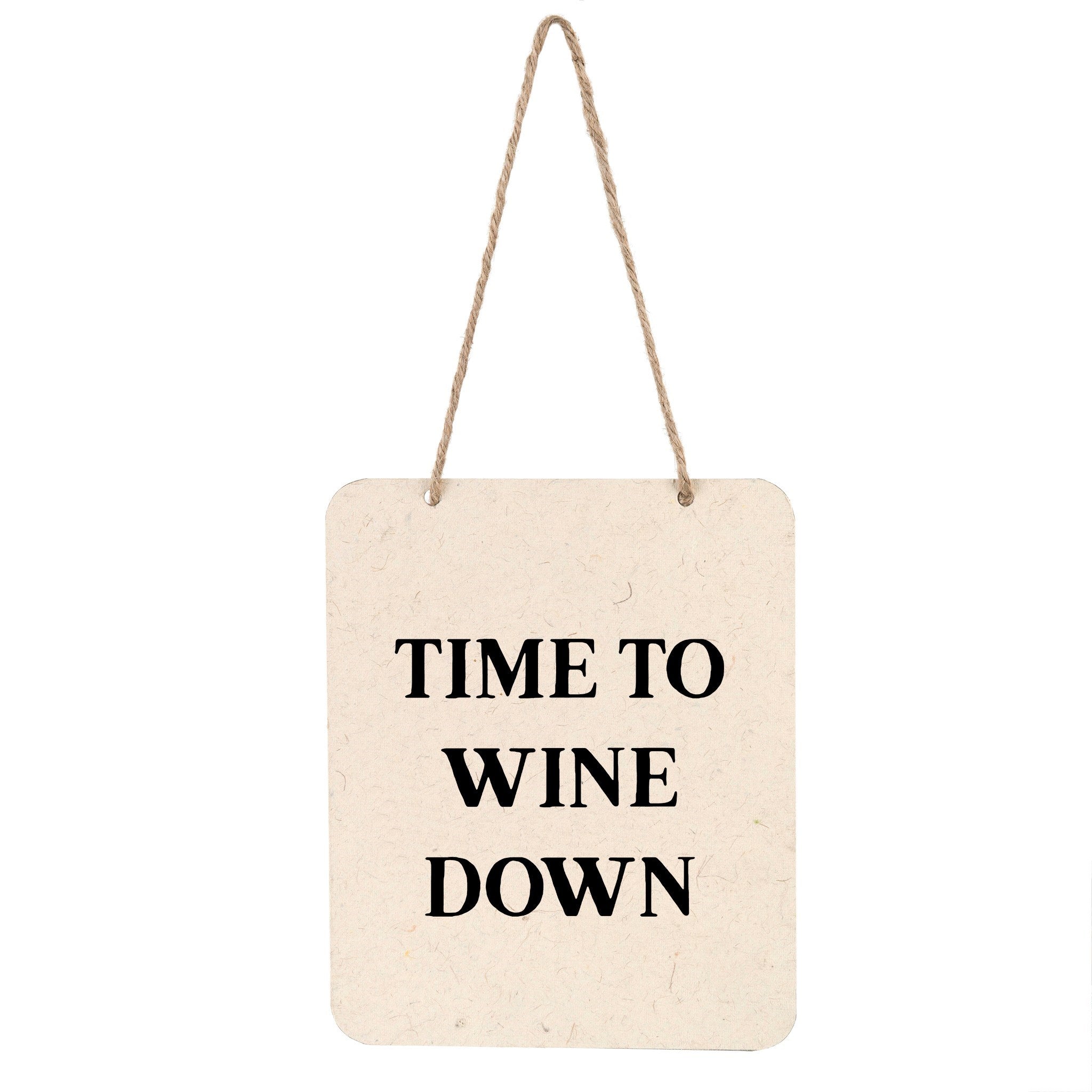 time to wine down | hanging wall sign