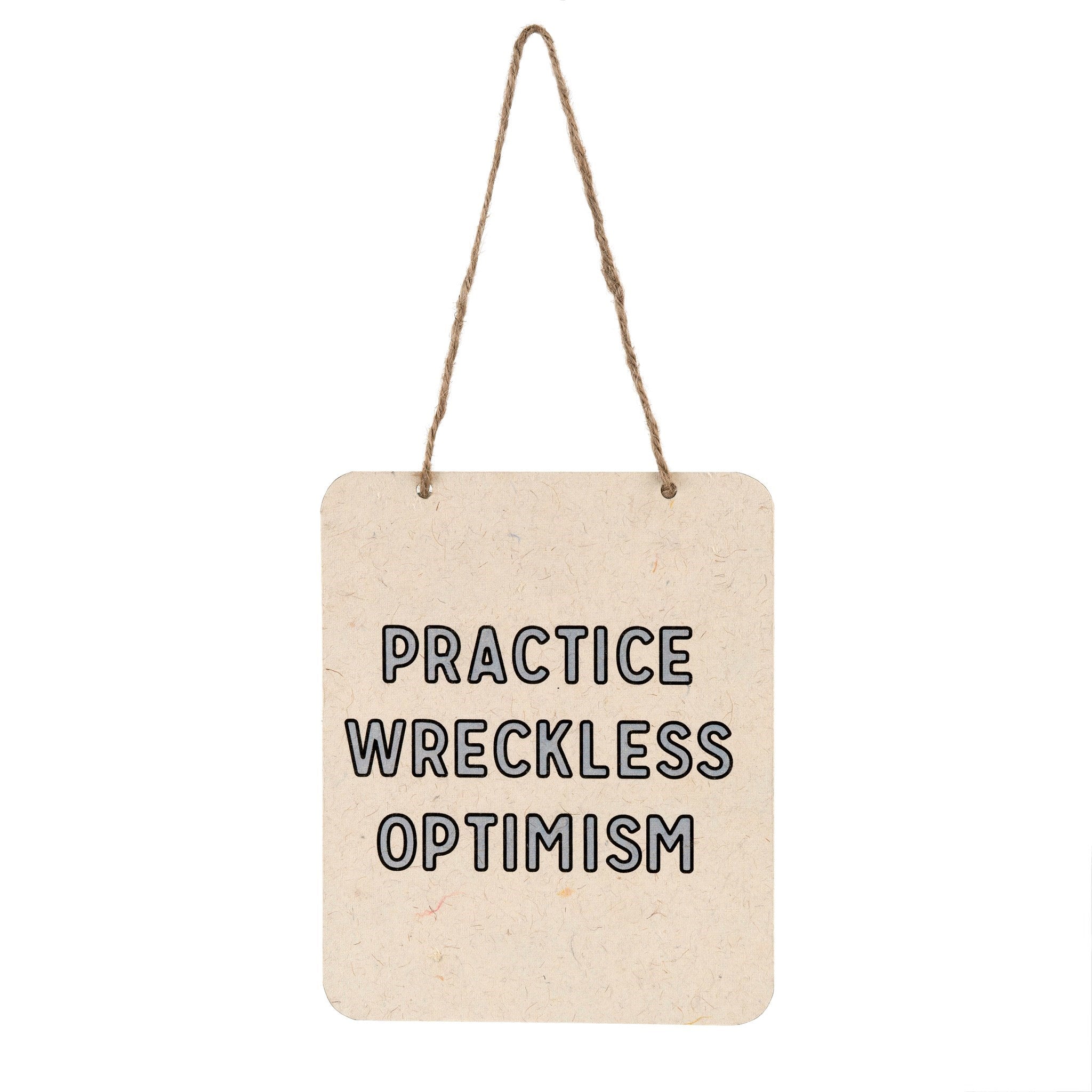 wreckless optimism | hanging wall sign