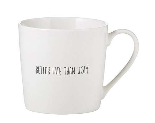 better late than ugly | mug