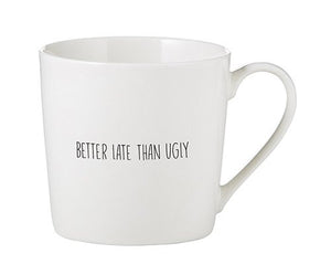 better late than ugly | mug