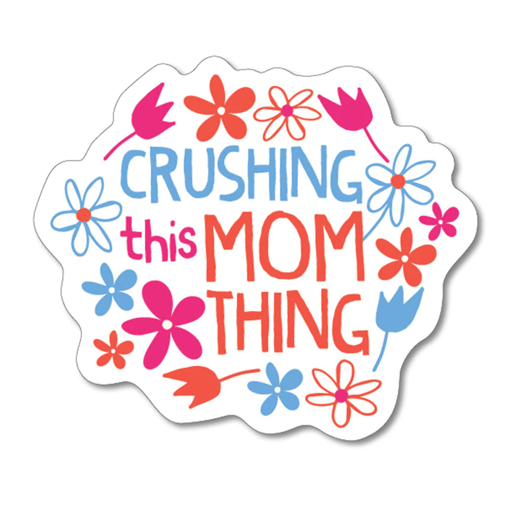 crushing this mom thing | sticker