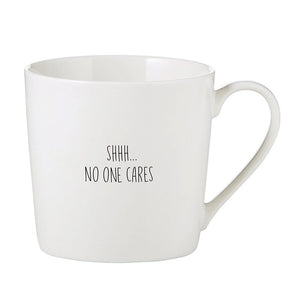 shhh...no one cares | mug