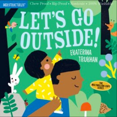 let's go outside | indestructibles