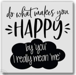 do what makes you happy | magnet