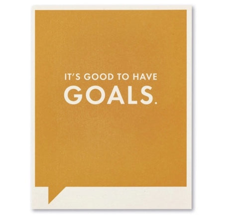 it's good to have goals | encouragement card