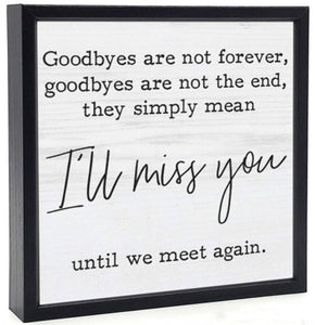 goodbyes are not forever | sign