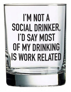 i'm not a social drinker | glass