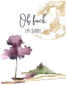 oh f**k i'm sorry | sweary card