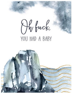 oh f**k you had a baby | sweary card