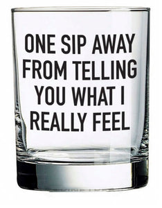 one sip away | glass