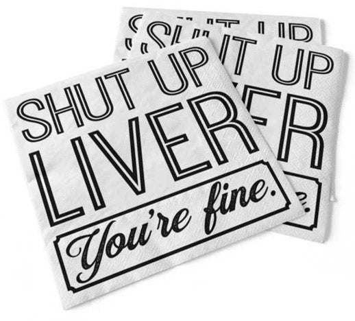 shut up liver | beverage napkins