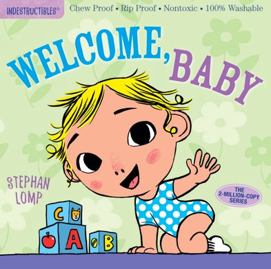 welcome, baby | indestructibles